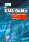 Image for Der Cms-guide: Content Management-systeme: Erfolgsfaktoren, Geschaftsmodelle, Produktubersicht
