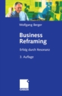 Image for Business Reframing: Erfolg Durch Resonanz