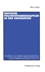 Image for Deutsche Politikwissenschaftler in der Emigration: Studien zu ihrer Akkulturation und Wirkungsgeschichte. Mit einer Bibliograpie
