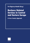 Image for Business Related Services in Central and Eastern Europe: A Cross Country Approach