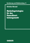 Image for Marketingstrategien Fur Den Finanzdienstleistungsmarkt: Eine Integrierte Wettbewerbs- Und Bedarfsanalyse.
