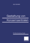 Image for Gestaltung von Konzernzentralen: Die Benchmarking-Studie.