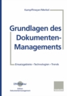 Image for Grundlagen des Dokumenten-Managements: Einsatzgebiete * Technologien * Trends