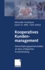Image for Kooperatives Kundenmanagement: Wertschopfungspartnerschaften als Basis erfolgreicher Kundenbindung