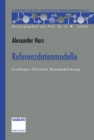 Image for Referenzdatenmodelle: Grundlagen effizienter Datenmodellierung