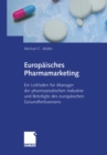 Image for Europaisches Pharmamarketing: Ein Leitfaden Fur Manager Der Pharmazeutischen Industrie Und Beteiligte Des Europaischen Gesundheitswesens