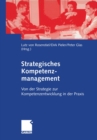 Image for Strategisches Kompetenzmanagement: Von Der Strategie Zur Kompetenzentwicklung in Der Praxis