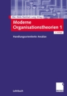 Image for Moderne Organisationstheorien 1: Handlungsorientierte Ansatze