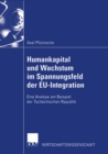 Image for Humankapital und Wachstum im Spannungsfeld der EU-Integration: Eine Analyse am Beispiel der Tschechischen Republik