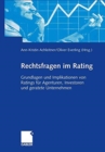 Image for Rechtsfragen im Rating : Grundlagen und Implikationen von Ratings fur Agenturen, Investoren und geratete Unternehmen