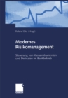 Image for Modernes Risikomanagement: Steuerung Von Kassainstrumenten Und Derivaten Im Bankbetrieb