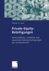 Image for Private-Equity-Beteiligungen: Wirtschaftliche, rechtliche und steuerliche Rahmenbedingungen aus Investorensicht