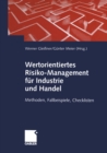 Image for Wertorientiertes Risiko-Management fur Industrie und Handel: Methoden, Fallbeispiele, Checklisten
