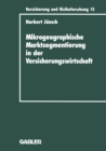 Image for Mikrogeographische Marktsegmentierung in Der Versicherungswirtschaft: Ein Instrument Zur Analyse Und Steuerung