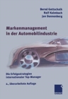 Image for Markenmanagement in der Automobilindustrie : Die Erfolgsstrategien internationaler Top-Manager
