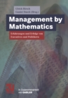 Image for Management By Mathematics: Erfahrungen Und Erfolge Von Executives Und Politikern