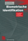 Image for Biometrische Identifikation: Grundlagen, Verfahren, Perspektiven