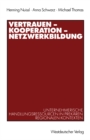 Image for Vertrauen - Kooperation - Netzwerkbildung: Unternehmerische Handlungsressourcen in prekaren regionalen Kontexten