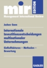 Image for Internationale Investitionsentscheidungen multinationaler Unternehmungen: Einflufaktoren - Methoden - Bewertung