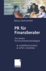 Image for Pr Fur Finanzberater: Die Besten Kommunikationsstrategien - Verbluffend Einfach, Sofort Umsetzbar