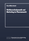 Image for Wettbewerbsdynamik und Marketing im Pharmamarkt