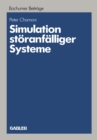 Image for Simulation storanfalliger Systeme: Praxisorientierte Modelle und deren Einsatz auf Mikrocomputern zur betriebswirtschaftlichen Bewertung von Storungen komplexer Systeme : 29