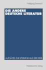 Image for Die andere deutsche Literatur: Aufsatze zur Literatur aus der DDR