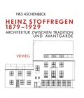 Image for Heinz Stoffregen 1879 - 1929: Architektur Zwischen Tradition Und Avantgarde