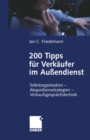 Image for 200 Tipps fur Verkaufer im Auendienst: Selbstorganisation - Akquisitionsstrategien - Verkaufsgesprachstechnik