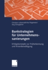 Image for Bankstrategien Fur Unternehmenssanierungen: Erfolgskonzepte Zur Fruherkennung Und Krisenbewaltigung