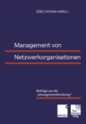 Image for Management von Netzwerkorganisationen: Beitrage aus der Managementforschung&amp;quot;