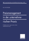 Image for Preismanagement in der unternehmerischen Praxis: Probleme der organisatorischen Implementierung