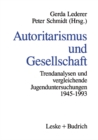 Image for Autoritarismus und Gesellschaft: Trendanalysen und vergleichende Jugenduntersuchungen von 1945-1993