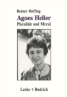 Image for Agnes Heller: Pluralitat und Moral.