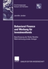 Image for Behavioral Finance und Werbung fur Investmentfonds: Beeinflussung der Risko-Rendite-Wahrnehmung privater Anleger