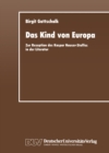 Image for Das Kind von Europa: Zur Rezeption des Kaspar Hauser-Stoffes in der Literatur