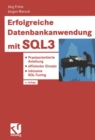 Image for Erfolgreiche Datenbankanwendung mit SQL3: Praxisorientierte Anleitung - effizienter Einsatz - inklusive SQL-Tuning