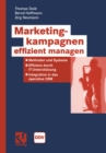Image for Marketingkampagnen Effizient Managen: Methoden Und Systeme - Effizienz Durch It-unterstutzung - Integration in Das Operative Crm