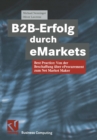 Image for B2B-Erfolg durch eMarkets: Best Practice: Von der Beschaffung uber eProcurement zum Net Market Maker