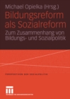 Image for Bildungsreform als Sozialreform: Zum Zusammenhang von Bildungs- und Sozialpolitik