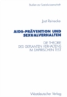 Image for AIDS-Pravention und Sexualverhalten: Die Theorie des geplanten Verhaltens im empirischen Test