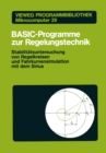 Image for Basic-programme Zur Regelungstechnik: Stabilitatsuntersuchung Von Regelkreisen Und Fahrkurvensimulation Mit Dem Sirius