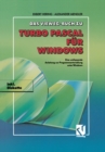 Image for Das Vieweg Buch Zu Turbo Pascal Fur Windows: Eine Umfassende Anleitung Zur Programmentwicklung Unter Windows