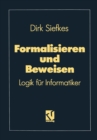 Image for Formalisieren Und Beweisen: Logik Fur Informatiker