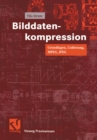 Image for Bilddatenkompression: Grundlagen, Codierung, Mpeg, Jpeg