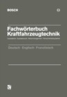 Image for Fachworterbuch Kraftfahrzeugtechnik: Autoelektrik - Autoelektronik - Motormanagement - Fahrsicherheitssysteme