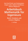 Image for Arbeitsbuch Mathematik Fur Ingenieure: Band I: Analysis Und Lineare Algebra