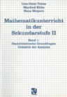Image for Mathematikunterricht in der Sekundarstufe II: Band 1: Fachdidaktische Grundfragen - Didaktik der Analysis