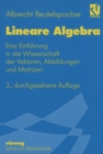 Image for Lineare Algebra: Eine Einfuhrung in die Wissenschaft der Vektoren, Abbildungen und Matrizen