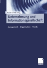 Image for Unternehmung und Informationsgesellschaft: Management - Organisation - Trends